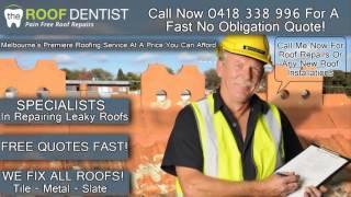 Leaky Roof Repairs Melbourne Best Roofing and Colourbond Roof Restoration Victoria