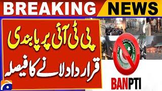 Ban on PTI ? Decision to Bring Resolution | PTI Islamabad Protest | Imran Khan | Breaking News