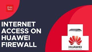 Internet Access on Huawei Firewall