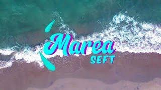 Seft - Marea (Video Oficial)
