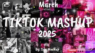 Tiktok Mashup March 2025 (Not Clean)