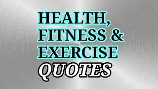 HEALTH, FITNESS AND EXERCISE Quotes Top 40