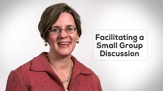 Facilitating a Small Group Discussion