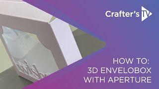 How to: 3D Envelobox with Aperture