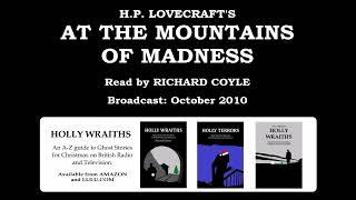 At The Mountains of Madness (2010) by H.P. Lovecraft, read by Richard Coyle