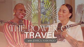 The Power of Travel: Insights from Jessica Nabongo