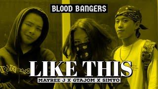 LIKE THIS|OFFICIAL RAP MUSIC VIDEO|BLOOD BANGERS|SIMYO|MAYREE J|G TAJOM|