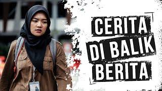 CERITA DI BALIK BERITA