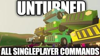 Unturned: All Singleplayer Commands (Teleport, Item Spawns, Vehicle Spawns)