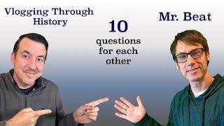 Vlogging Through History and Mr. Beat Interview Each Other