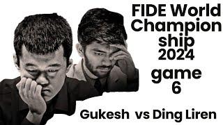 World Chess Championship 2024 Ding Liren vs Gukesh – The Ultimate Battle for the Crown  Round 6