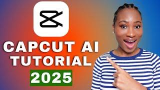 CapCut AI Tools You Need To Know in 2025.