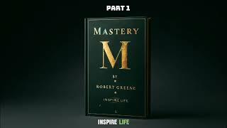 Mastery by Robert Greene-Part 1 (Audiobook)