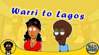 Warri to Lagos  (KingDavid Episode 7)