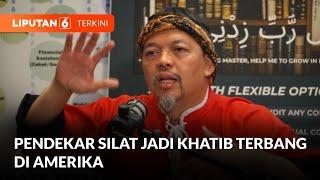 Pendekar Silat Jadi Khatib Terbang di Amerika | Liputan 6