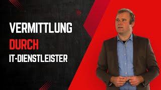 Vermittlung durch IT-Dienstleister