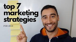 Top 7 marketing strategies for 2019