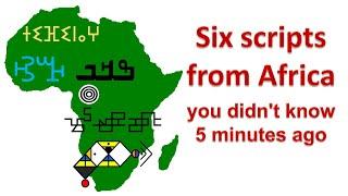 Six scripts from Africa you didn't know 5 minutes ago