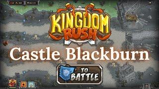 Kingdom Rush - CASTLE BLACKBURN - Campaign (VETERAN)