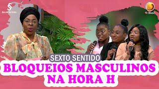 Como enfrentar os bloqueios masculinos na hora H? | Sexto Sentido | TV ZIMBO