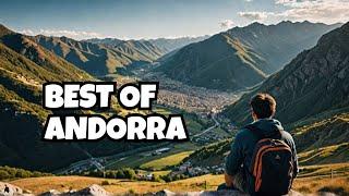 Andorra Travel Guide: 10  BEST Things to Do in Andorra