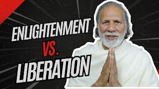 Enlightenment vs Liberation Unraveling the Ultimate Spiritual Mysteries