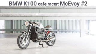 BMW K100 cafe racer: The McEvoy #2