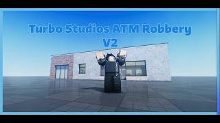 Roblox ATM Robbery System (Turbo Studios V2)