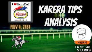 Karera Tips/Analysis - November 8, 2024 - Metroturf - Tony Oh Starks