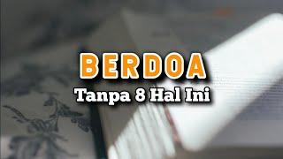 Berdoa Tanpa Delapan Hal Ini - Renungan dan Doa Pagi Suara Injil 2/10/2024