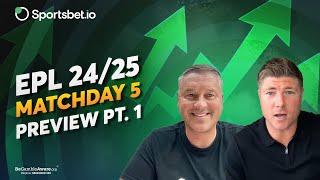 Premier League | Matchday 5 Preview: Part 1 | Paul Robinson and Neil Mellor | 2024/25