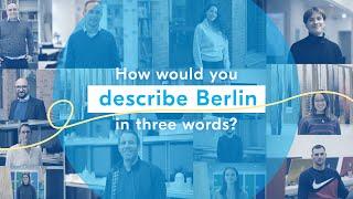 The Berlin International Community describing Berlin in three words!