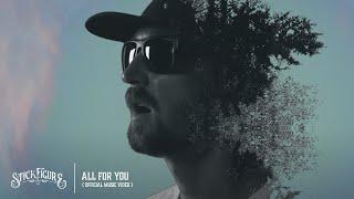 Stick Figure – "All for You" (Official Music Video)