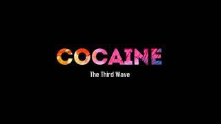 The Third Wave - Cocaine (Original Mix)