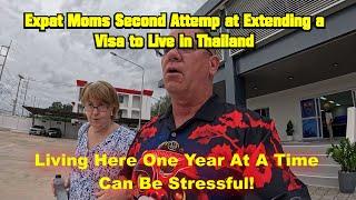 Living In Thailand One Year At A time Can Be Stressful! Second Attempt At Extending A Visa to Stay