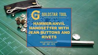 Tutorial - Anvil Handsetter with Jean Buttons and Rivets - Goldstartool.com - 800-868-4419