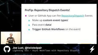 Async workflows with repository dispatch - GitHub Satellite 2020