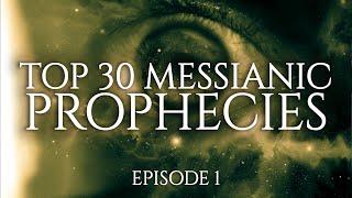 Top 30 Prophecies That Jesus Christ Fulfilled - Episode 1/3