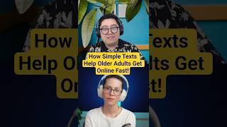 How Simple Texts Help Older Adults Get Online Fast!