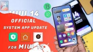 MIUI 14 System App Update for MIUI 13 : STABLE System Launcher, Camera, Security apps