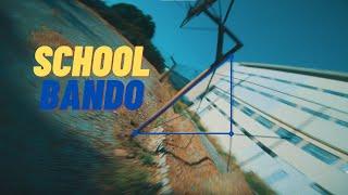 Bando School Sbang  || FPV Freestyle ||