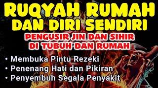 RUQYAH RUMAH DAN DIRI SENDIRI, RUQYAH MERDU PENGUSIR JIN DAN IBLIS | Alaa Aqel