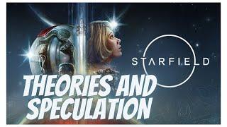 STARFIELD story theories and speculation (STARFIELD 2023)