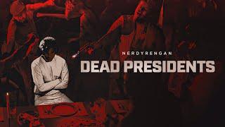 nerdyrengan. - Dead Presidents (Dir. by Saurav Suresh)