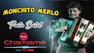 ️​ ️​ MONCHITO MERLO ️​ ️​ "PUNTA BATEL" ️​ ️​ GRANDES DEL CHAMAME ️​ ️​