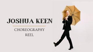 CHOREOGRAPHY REEL | Joshua Keen