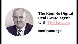The Remote Digital Real Estate Agent with Tim Lawless
