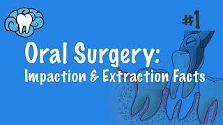 Oral Surgery | Impaction & Extraction Facts | INBDE, ADAT