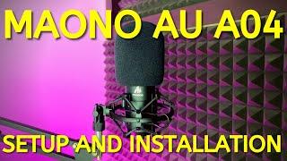 Maono AU A04 Microphone Setup & Installation | Installation and Set-Up Explained in Detail