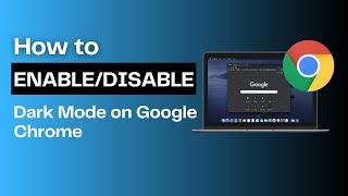 How to Enable/Disable Dark Mode on Google Chrome